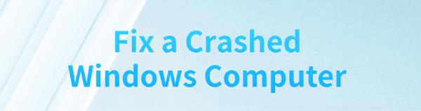 fix-a-crashed-windows-computer